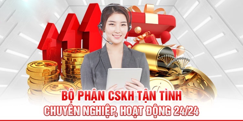 Đội ngũ CSKH tận tâm, nhiệt tình